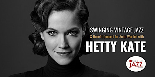 Imagem principal do evento Hetty Kate – Swinging Vintage Jazz & Benefit Concert for Anita Wardell
