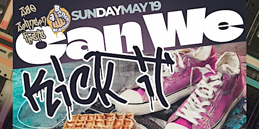 Primaire afbeelding van Can We Kick It - The Throwback Brunch & Day Party