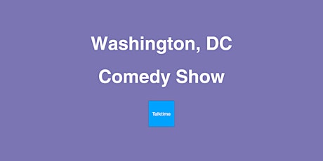 Comedy Show - Washington