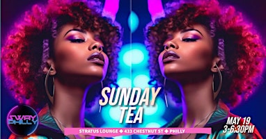 Imagem principal do evento Sway Philly Presents: Sunday Tea!