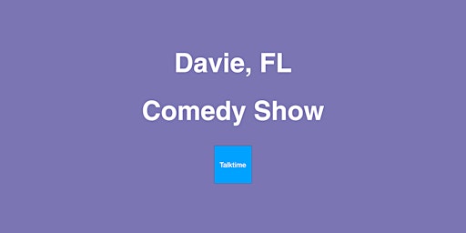 Comedy Show - Davie primary image