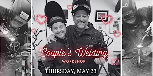 Imagem principal do evento 5/23 Couple's Welding Workshop