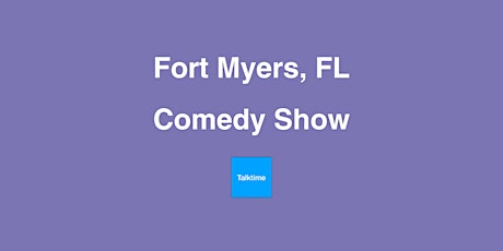 Comedy Show - Fort Myers
