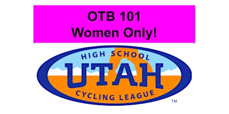 OTB 101 - Women Only (Sugarhouse Park, 5/14)