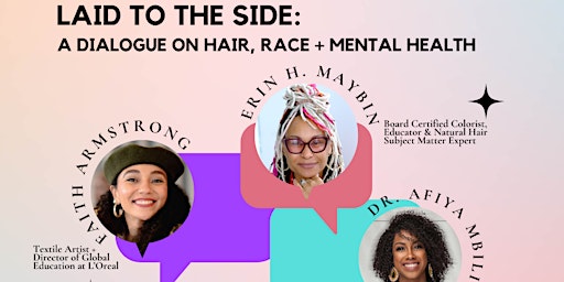 Imagem principal do evento Laid to the Side: A Dialogue on Hair, Race + Mental Health