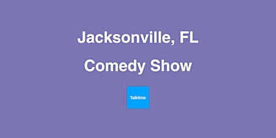 Imagem principal do evento Comedy Show - Jacksonville