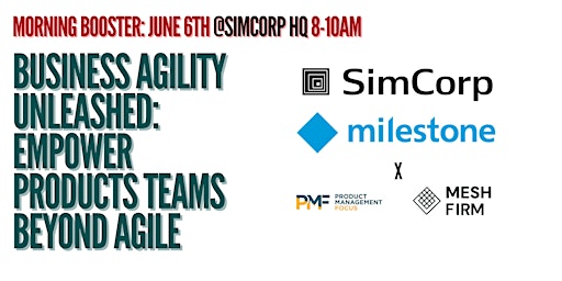Image principale de Morning Booster: Business Agility Beyond Agile (ft. Simcorp and Milestone)