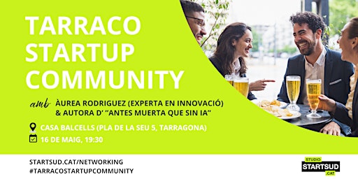 Imagem principal do evento Tarraco Startup Community. Networking & beers.  MAY24