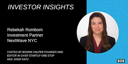 Hauptbild für Investor Insights: Rebekah Rombom, Investment Partner at NextWave NYC