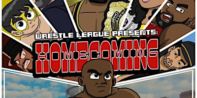 WRESTLE LEAGUE PRESENTS: HOMECOMING! primary image