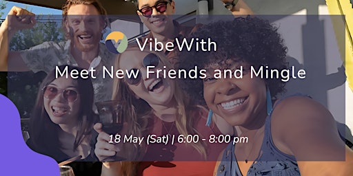 Imagem principal do evento VibeWith Presents: Meet New Friends and Mingle