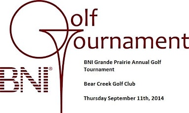 BNI Grande Prairie 2014 Annual Golf Tournament primary image