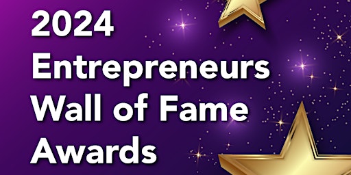Imagem principal do evento 2024 Entrepreneurs Wall Of Fame Awards