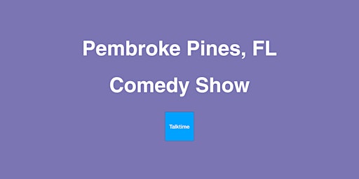 Primaire afbeelding van Comedy Show - Pembroke Pines