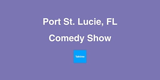 Primaire afbeelding van Comedy Show - Port St. Lucie