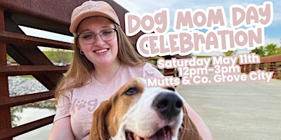Imagem principal do evento Dog Mom Day Celebration (Grove City)