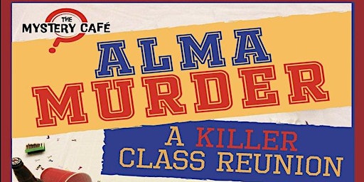 Primaire afbeelding van The Mystery Cafe- A Killer Class Reunion Dinner Theater