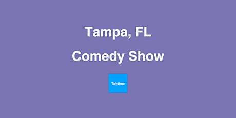 Comedy Show - Tampa