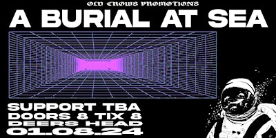 Imagem principal do evento Old Crows Promotions Presents: A Burial At Sea / Support TBA