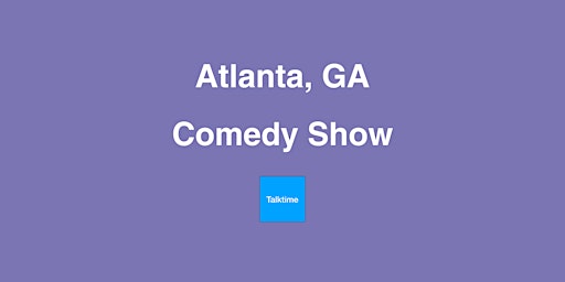 Primaire afbeelding van Comedy Show - Atlanta