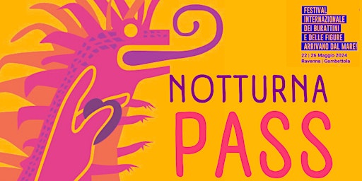 Immagine principale di NOTTURNA PASS  Festival Adm! 2024 