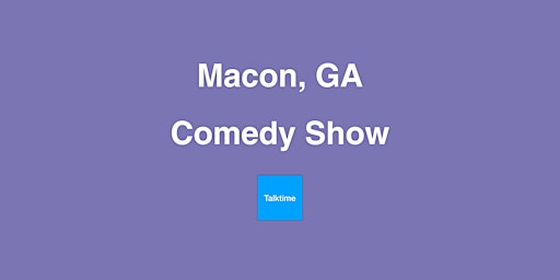 Imagem principal do evento Comedy Show - Macon