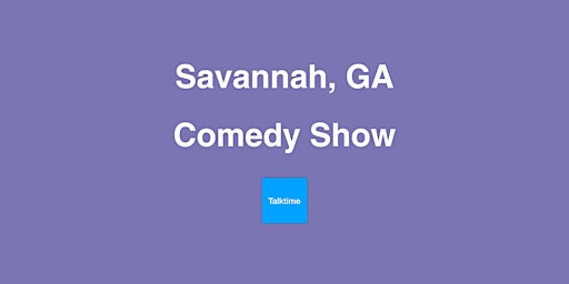 Comedy Show - Savannah primary image
