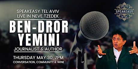 INVITATION: Ben-Dror Yemini in Conversation, Thurs May 30, 7pm