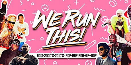 We Run This! (R&B, 2000's, Throwbacks & More)
