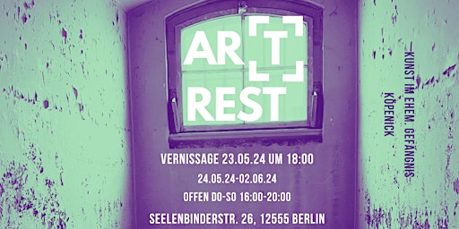 Imagem principal do evento AR(T)REST - Kunst im ehemaligen Gefängnis Köpenick