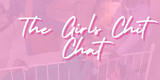 The Girls Chit Chat primary image