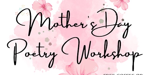 Imagem principal de Mother's Day Poetry Workshop Brunch