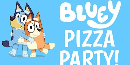 Hauptbild für Bluey Pizza Party