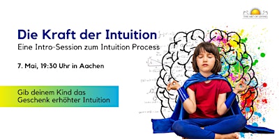 Imagem principal do evento Die Kraft der Intuition – Introsession zum Intuition Process in Aachen