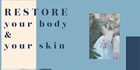 Restore Your Body & Your Skin  primary image