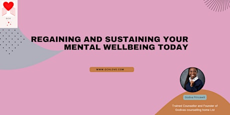 Regaining and Sustaining Your Mental Wellbeing Today
