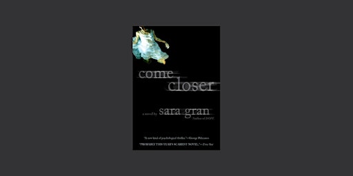 [ePub] Download Come Closer BY Sara Gran Free Download primary image