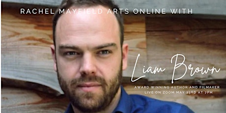 Rachel Mayfield in conversation with Author Liam Brown