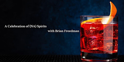 A Celebration of (NA) Spirits with Brian Freedman primary image