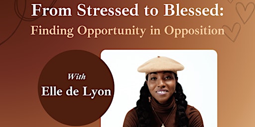 Imagem principal do evento HUE Workshop: From Stressed to Blessed: Finding Opportunity in Opposition