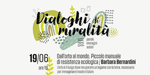 Hauptbild für DIALOGHI DI RURALITÀ - Dall'orto al mondo  / Barbara Bernardini