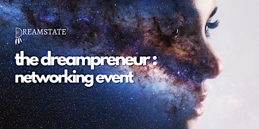 Imagem principal do evento The Dreampreneur: Networking Event