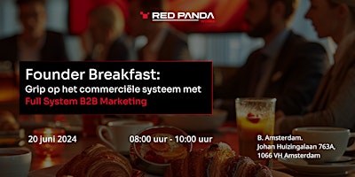 Imagen principal de Founder Breakfast: Grip op het commerciële systeem met Full System B2B Mark