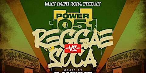 Hauptbild für Memorial Day Weekend Reggae vs Soca with Power 105 @ Polygon BK