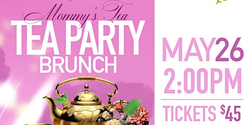 Imagem principal do evento “Mommy’s Tea” Tea Party!
