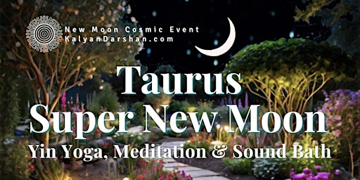 Taurus Super New Moon Event - in-person and online primary image