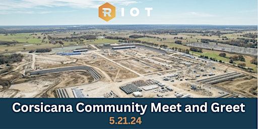 Riot Platforms—Corsicana Community Meet and Greet primary image