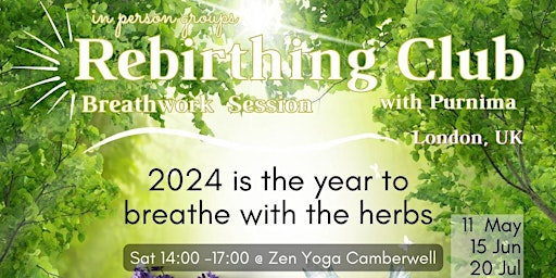 Primaire afbeelding van Rebirthing Club London 2024  & the Herbs >> If sold out, please contact me!