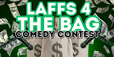 LAFFS 4 THE BAG COMEDY CONTEST primary image