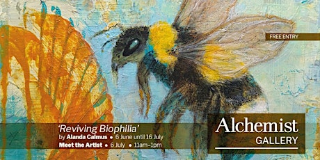 Art Exhibition : Reviving Biophilia by Alanda Calmus
